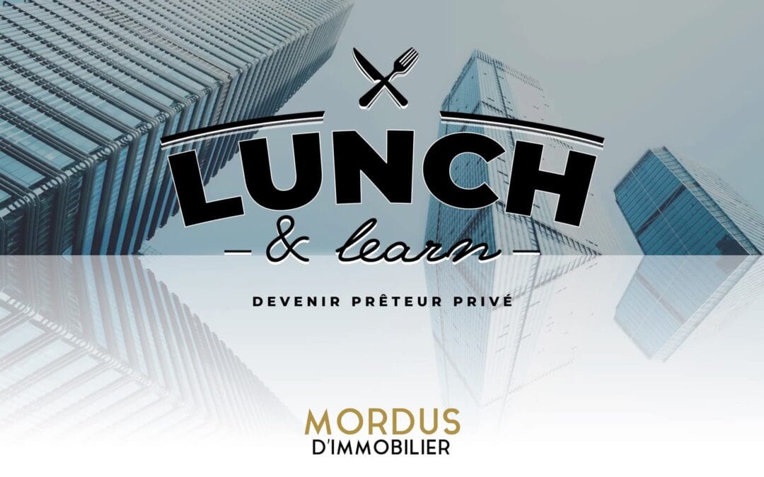 Lunch & Learn avec les Mordus d’Immobilier