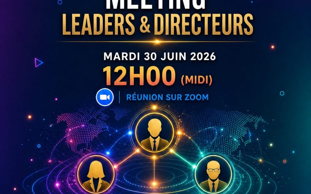 💼🔒 Meeting Leaders & Directeurs — Réseautage en Direct